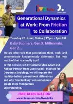 Generational Dynamics at Work From Friction to Collaboration.